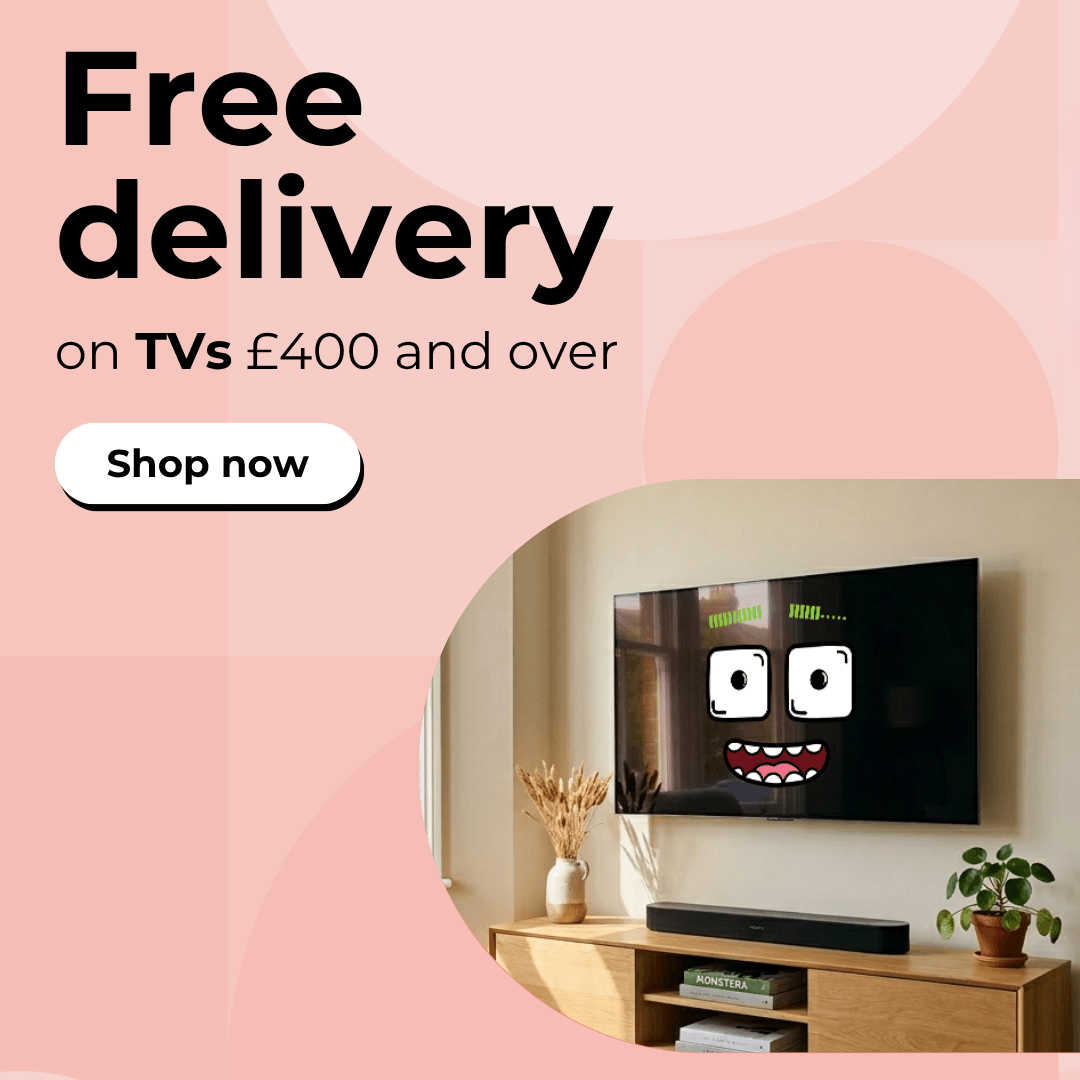 Free delivery on TVs £400 and over